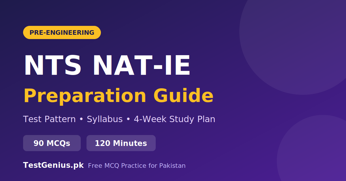 NTS NAT-IE: Test Pattern, Syllabus and a 4-Week Preparation Plan